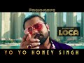 Loca song  yo yo honey singh  bhushan kumar  prakhar ps  teaser