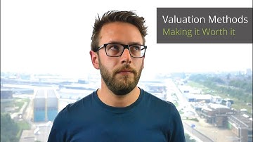 Valuation Methods | "Making it Worth it"