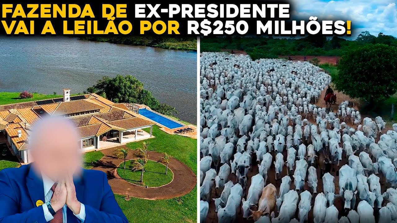 MEGA FAZENDA DE EX-PRESIDENTE VAI A LEILÃO POR 250 MILHÕES DE REAIS!