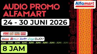 Audio Promo Alfamart 24 - 30 JUNI 2026 - Non-Stop 8 Jam / 1 SIFT FULL - TerUpdate