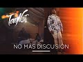 Tayl G - NO MÁS DISCUSIÓN (Official Music Video)