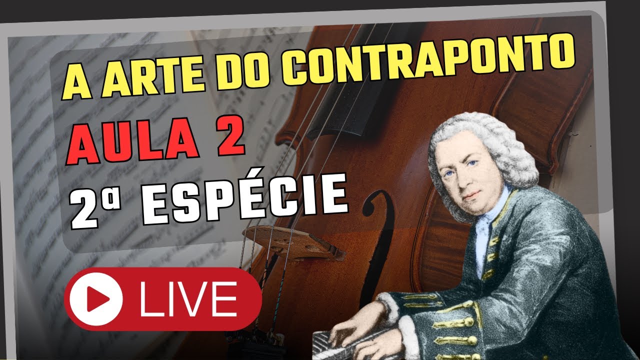 A Arte do Contraponto - AULA 2 - Contraponto da 2ª Espécie Passo a Passo (Do Básico ao Avançado)