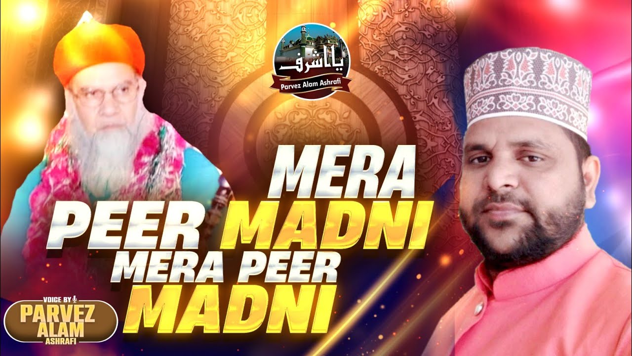MERA PEER MADNI MERA PEER MADNI