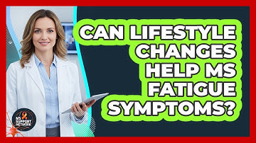 Can Lifestyle Changes Help MS Fatigue Symptoms?