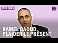 Kamel daoud  je suis allergique  la rente du dcolonial