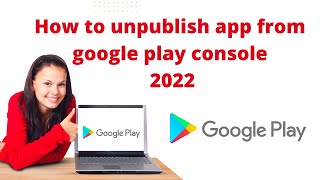 How to unpublish app from google play console | Remove/unpublish app from google play store  | 2022