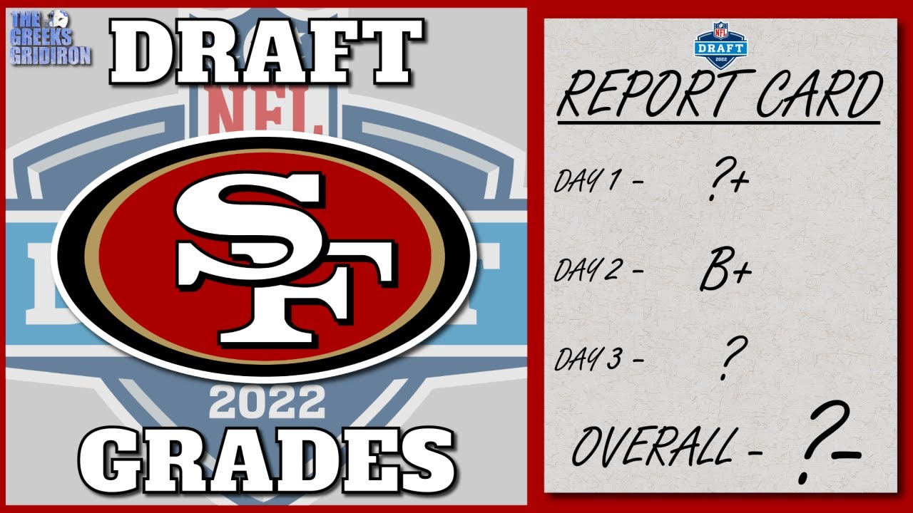 San Francisco 49ers Draft Grade | 2022 - YouTube