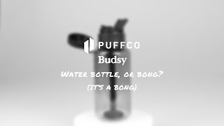 Puffco 'Budsy' - Water bottle or bong?