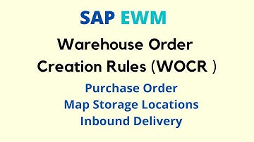 SAP EWM Warehouse Order Creation Rules (WOCR ) Tutorial | EWM Warehouse Order Creation Tutorial