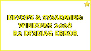 Celebrity DevOps & SysAdmins: Windows 2008 R2 DFSdiag error Net Worth