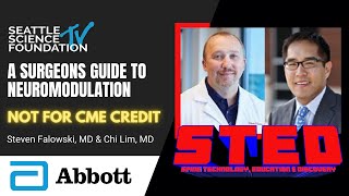 A Surgeons Guide to Neuromodulation – Steven Falowski, MD & Chi Lim, MD
