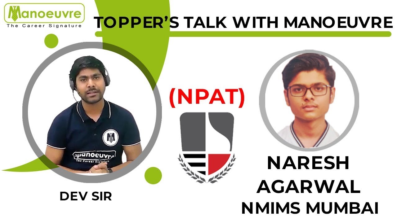 NPAT NMIMS   Topper's Talk with Manoeuvre   NARESH AGARWAL   NAVI MUMBAI CAMPUS