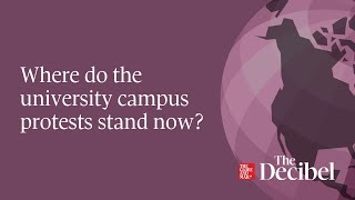Where do the university campus protests stand now?