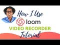 How to Use Loom Video Recorder