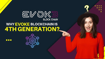 Why Evoke is 4th generation blockchain? || Blockchain Tutorial