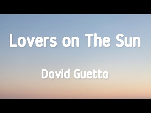 David Guetta - Lovers on The Sun 1 Hour (lyrics)