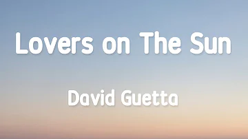 David Guetta - Lovers on The Sun 1 Hour (lyrics)