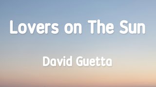 David Guetta - Lovers on The Sun 1 Hour (lyrics)