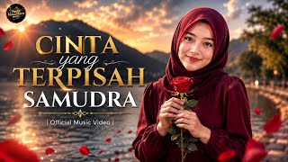  CINTA YANG TERPISAH SAMUDRA  | Official Music Video | Pop Melayu Romantis Menyentuh Hati