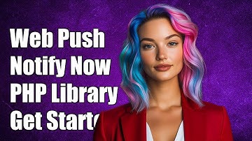 Web Push Notifications: A Complete Guide to Using PHP Library