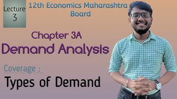 Demand Analysis | Types of Demand |12th New syllabus Economics Maharashtra Board
