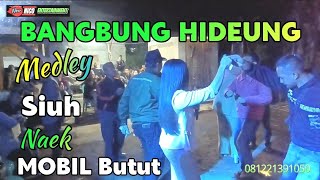 BANGBUNG HIDEUNG Medley SIUH Naek MOBIL BUTUT Bajidoran nico entertainment
