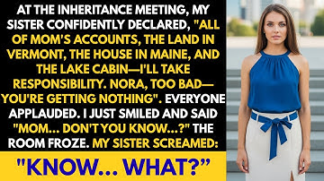 At The Inheritance Distribution, My Sister Claimed It All. But I smiled: “Mom, Don
