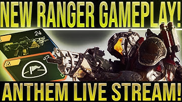 Anthem. FULL LIVE STREAM! NEW RANGER GAMEPLAY! New Weapons, Abilities, Developer Commentary & More!