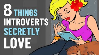8 Things Introverts Secretly Love And Enjoy