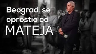 Beograd Se Oprostio Od Mateja