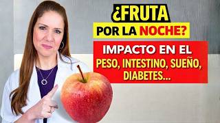 ¿FRUTA POR LA NOCHE? Impacto en el PESO, INTESTINO, SUEÑO, DIABETES,... - Cuidados IMPORTANTES