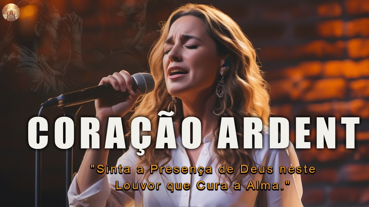 Coração Ardente (Somente de DEUS) - Inspirado Aline Barros - Música Gospel - Louvor Gospel
