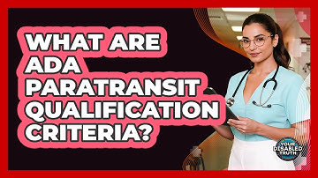 What Are ADA Paratransit Qualification Criteria?