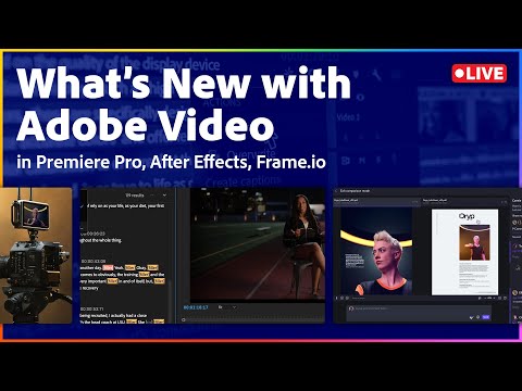Adobe Live Event | What’s New In Premiere Pro, After Effects, and MORE