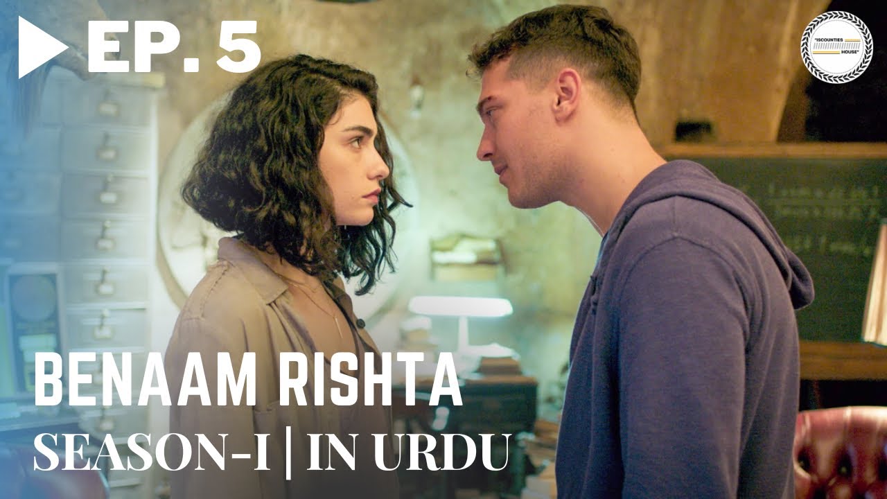 Benaam Rishta - Episode 5 | Turkish Urdu Drama | Urdu Dubbed Original ...