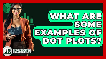 What Are Some Examples Of Dot Plots? - The Friendly Statistician