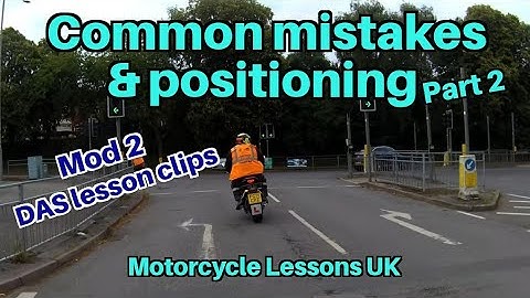 Common mistakes & positioning, motorcycle Mod 2 DAS lessons, part 2