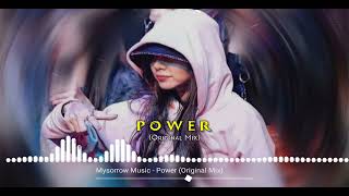 Mysorrow Music - Power (Original Mix)