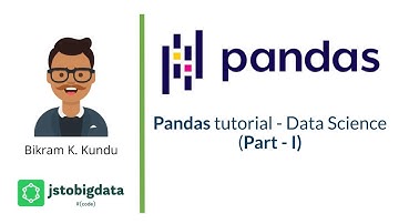 Getting started with Pandas - Dataframes and Series - Data Science Tutorial by Bikram Kundu