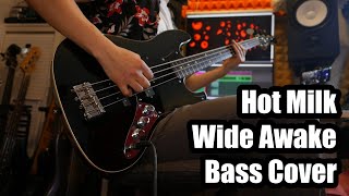 Hot Milk - Wide Awake (bass cover)