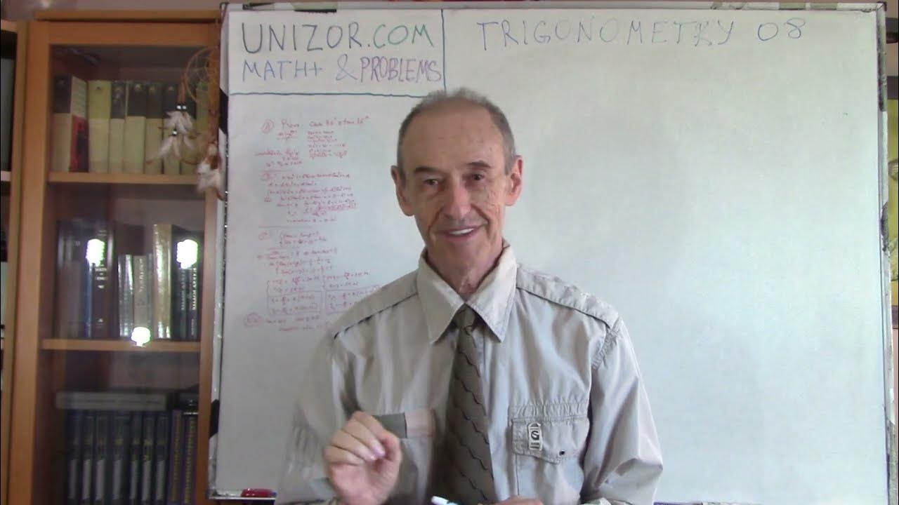 Trigonometry+ 08: UNIZOR.COM - Math+ & Problems - Trigonometry - YouTube