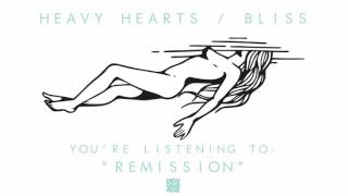 Heavy Hearts | Remission (Official Audio)