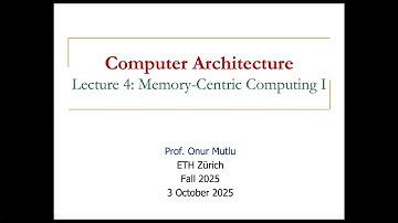 Computer Architecture - Lecture 4: Memory-Centric Computing I (Fall 2025)