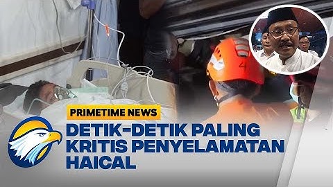 Korban Ponpes Ambruk, Haical Kini Jalani Perawatan Intensif - [Primetime News]
