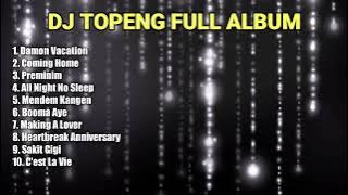 DJ TOPENG FULL ALBUM TERBARU - DAMON VACATION | COMING HOME | PREMINIM | VIRAL TIKTOK