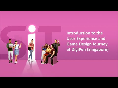 ICT - Introduction to the User Experience and Game Design Journey at DigiPen (Singapore)