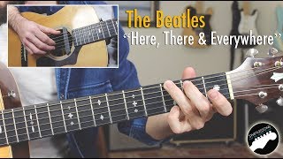 The Beatles &quot;Here, There and Everywhere&quot; - Easy Fingerstyle Guitar Lesson