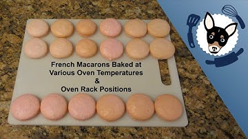 Experimenting with Macarons - Temperature & Placement
