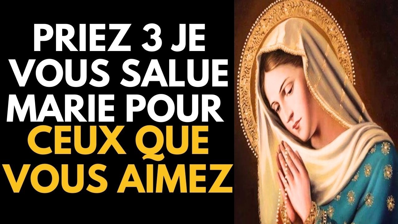 Je vous salue Marie pour bénir 3 personnes - FÊTE de l'Immaculée