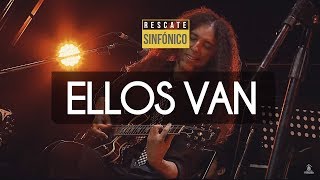 Rescate - Ellos van (Sinfónico) chords